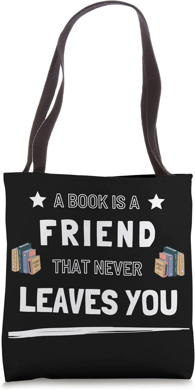 A Book Is A Friend That Never Leaves You - Book Discussion Tote Bag