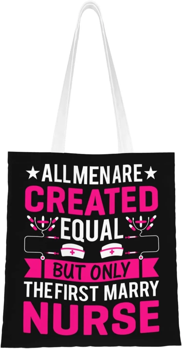 All Men Are Created Equal But Only The First Marry Nurse Tote Bag for Women Canvas Shopping Bags Reusable Large Capacity Casual Shoulder Handbags Grocery Bags DIY Gift Bags