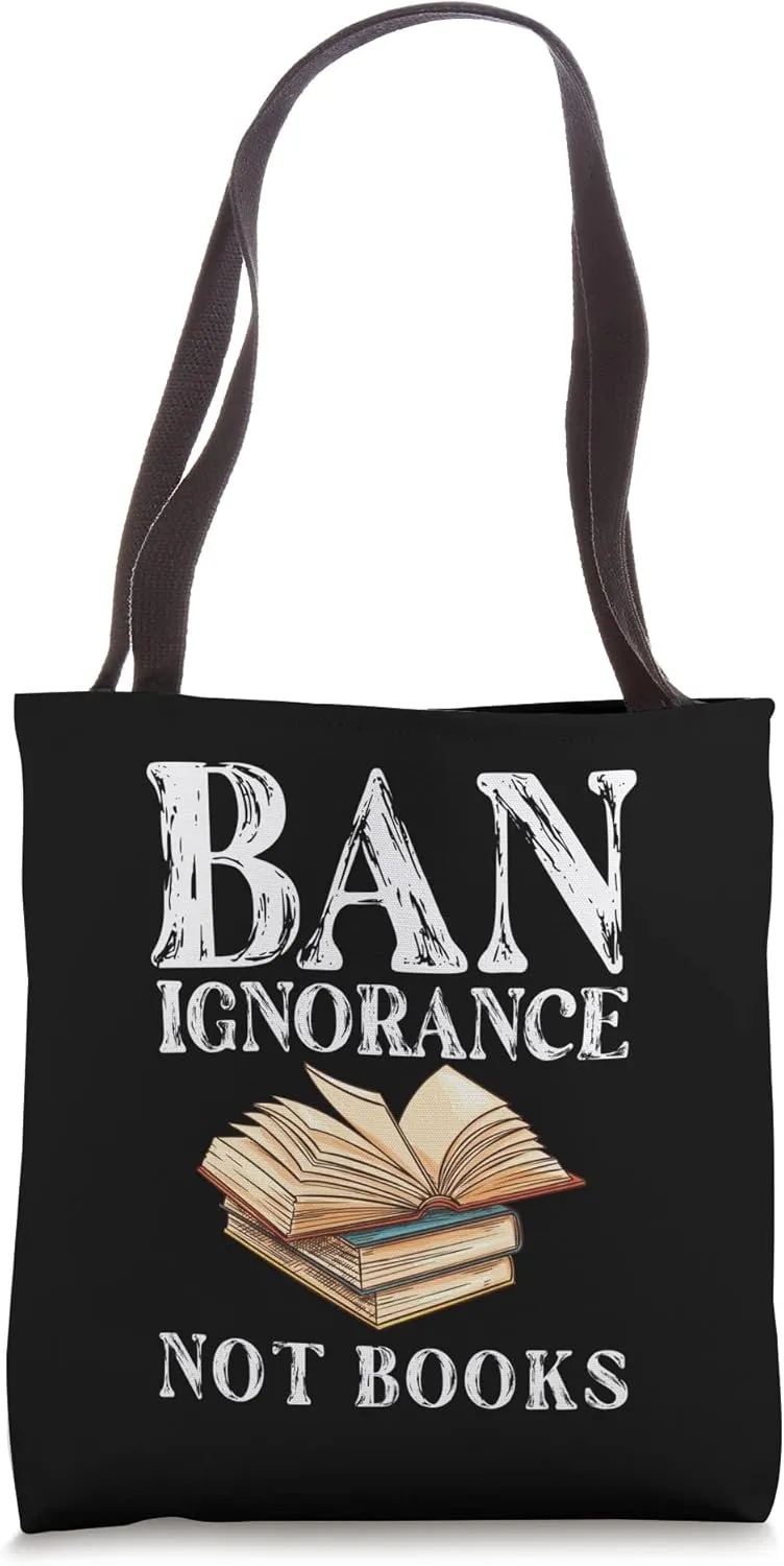 Banned Book Week "Ban Ignorance Not Books" Reading Lovers Tote Bag