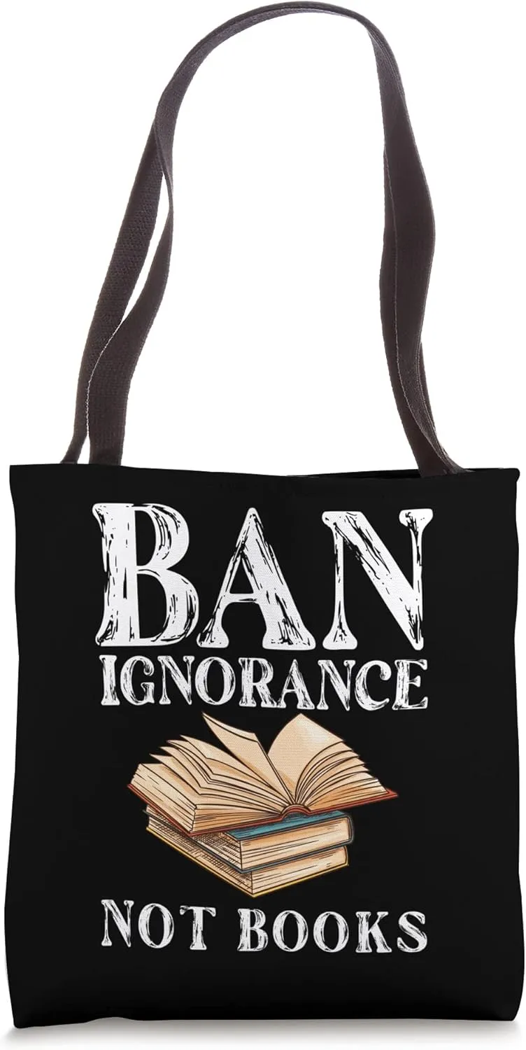 Banned Book Week "Ban Ignorance Not Books" Reading Lovers Tote Bag