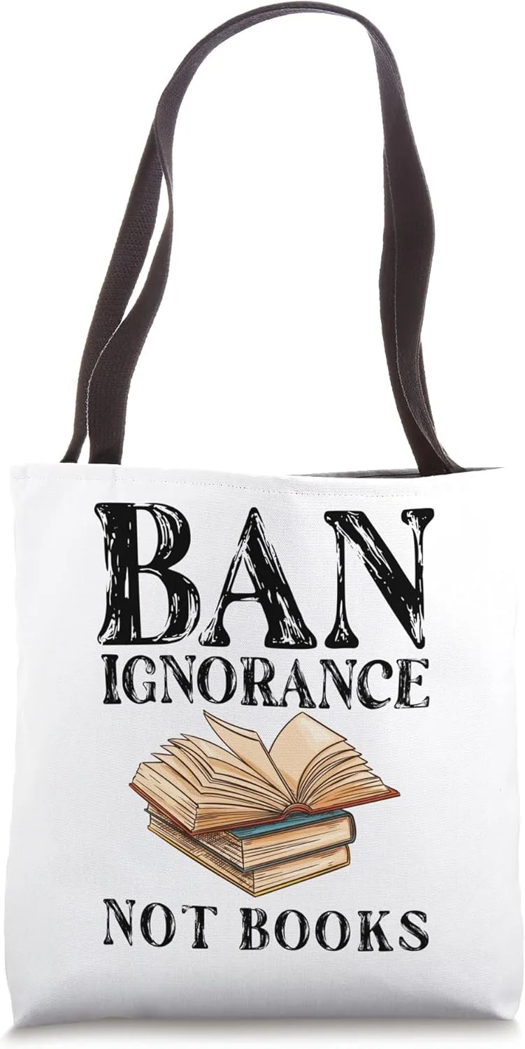 Banned Book Week "Ban Ignorance Not Books" Reading Lovers Tote Bag