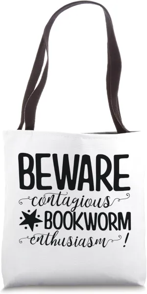 Beware, Contagious Bookworm Enthusiasm for Book Lover Tote Bag