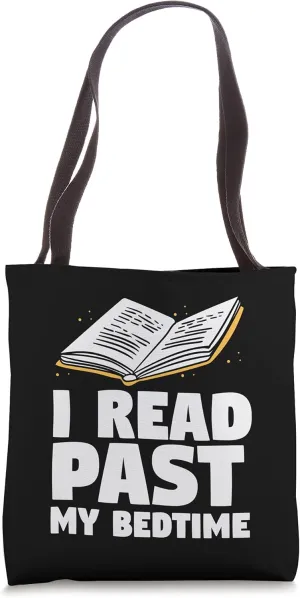 Bibliophile Gifts For Bookworm - I Read Past My Bedtime Tote Bag