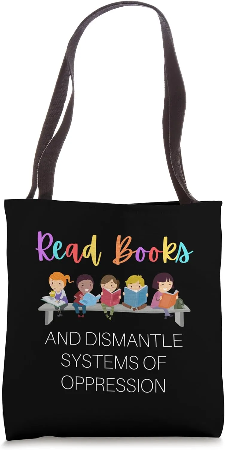 Book Lover Read Books and Dismantle Systems of Oppression Tote Bag