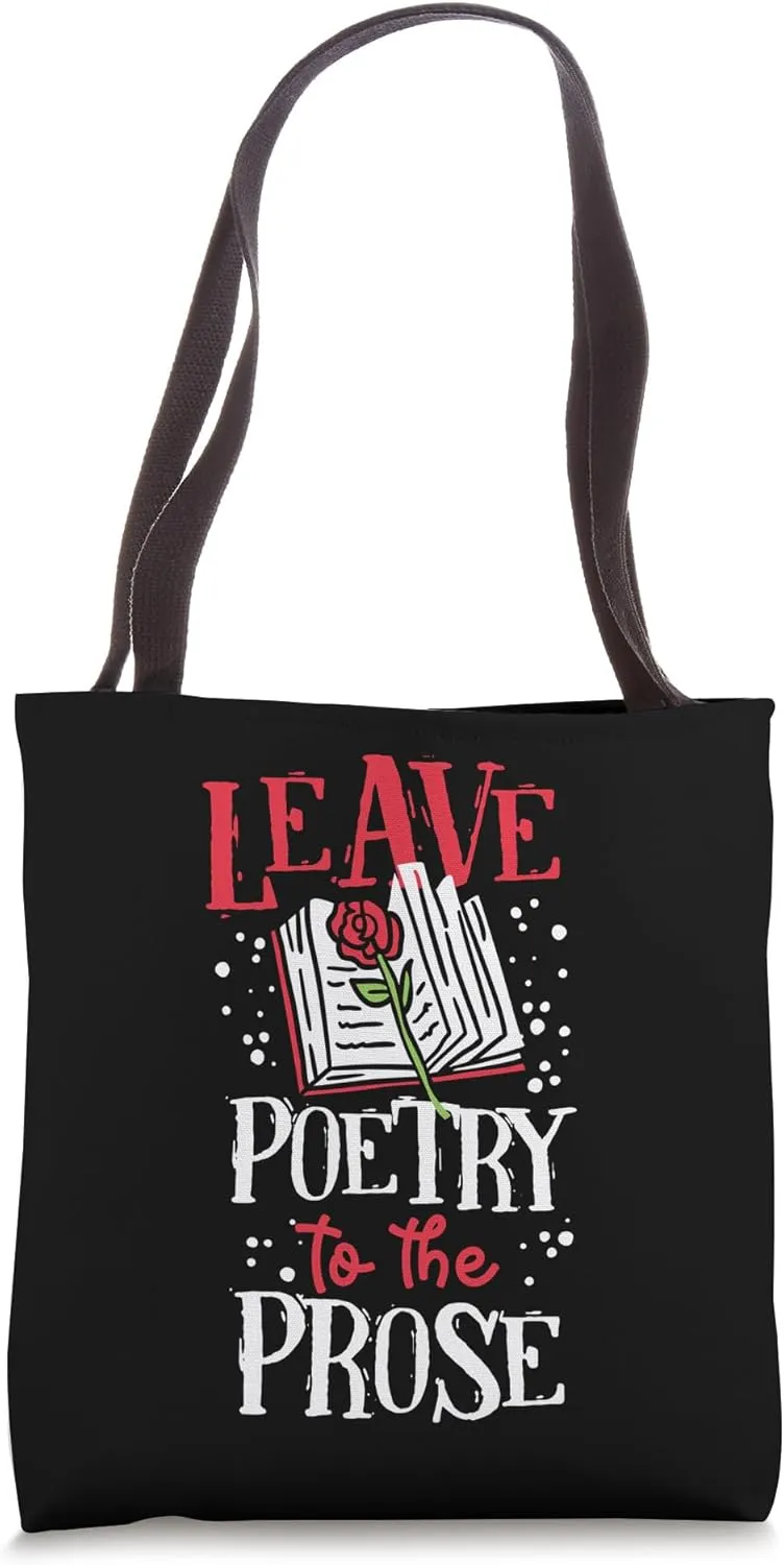Book Reading Leave Poetry To The Prose Tote Bag
