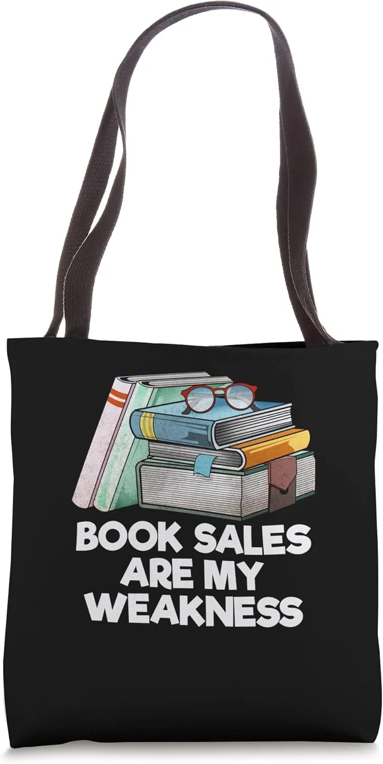 Book Sales Are My Weakness Funny Bookworm Humor Book Lover Tote Bag