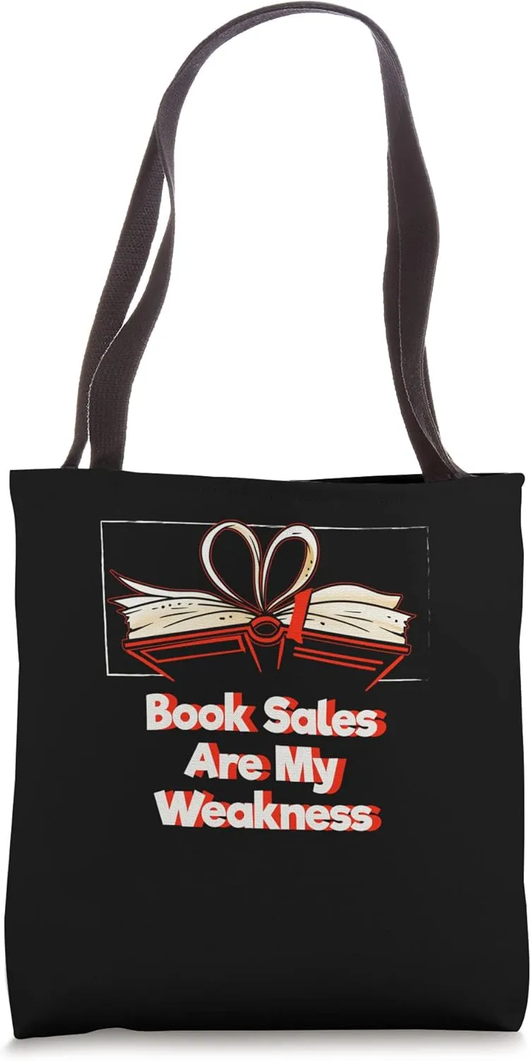 Book Sales Are My Weakness Funny Bookworm Humor Book Lover Tote Bag