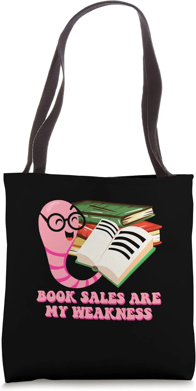 Book Sales Are My Weakness Funny Bookworm Humor Book Lover Tote Bag
