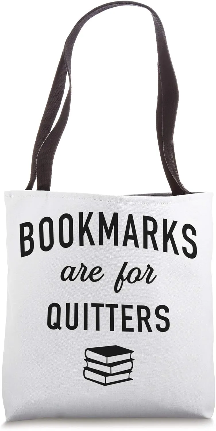 Bookmarks are for Quitters, Bookworms Readers Books Tote Bag