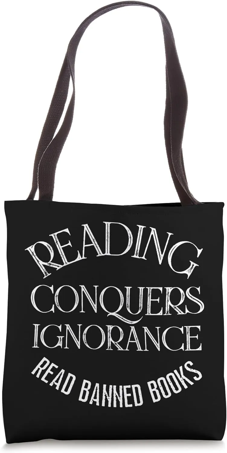 Books Reading, Reading Conquers Ignorance, Banned Book Week Tote Bag