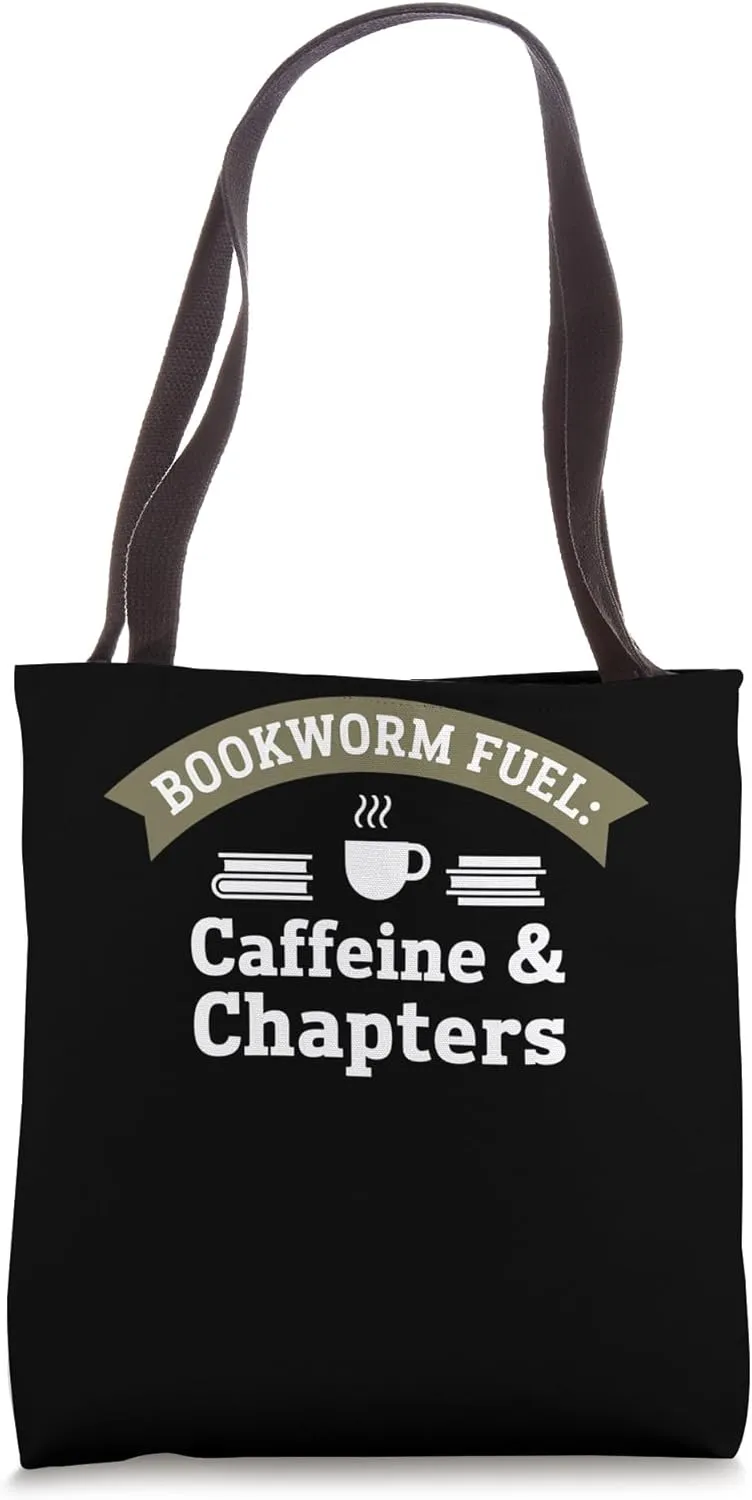 Bookworm Fuel: Caffeine & Chapters Tote Bag