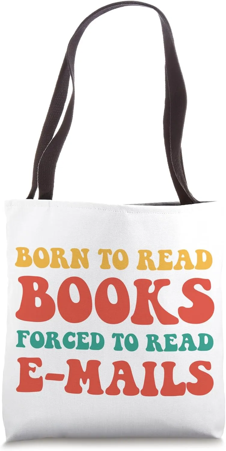 Born To Read Books Forced To Read Emails Groovy Bookish Tote Bag