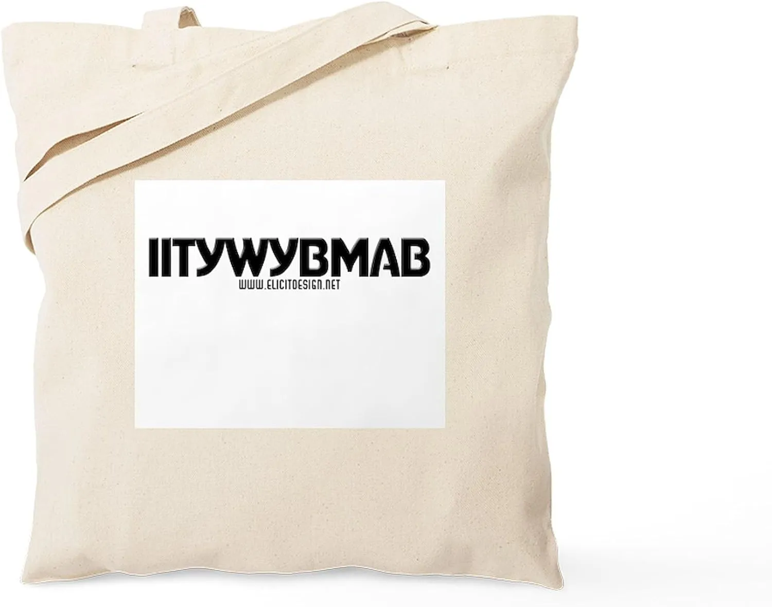 CafePress IITYWYBMAB Tote Bag Reusable Natural Beige Canvas Shopping Bag