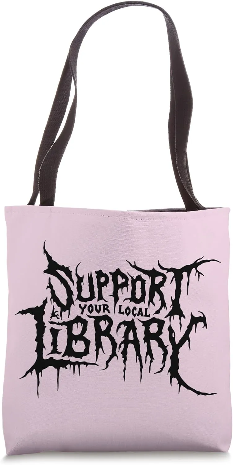 Death Gothic Print Support Your Local Library Style Lovers Tote Bag