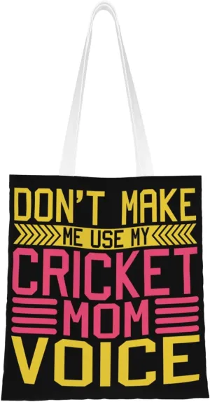 Don t Make Me Use My Cricket Mom Voice Tote Bag for Women Canvas Shopping Bags Reusable Beach Bag Grocery Bags Tote Shoulder Bag Gift Bags