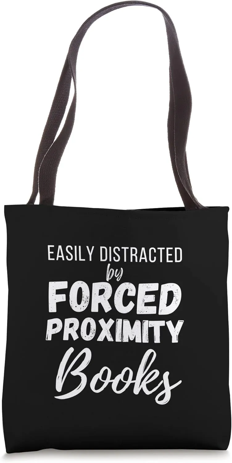 Easily Distracted by Forced Proximity Books Tote Bag
