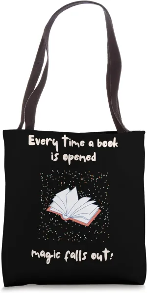 Every Time A Book Is Opened Magic Falls Out -Book Discussion Tote Bag