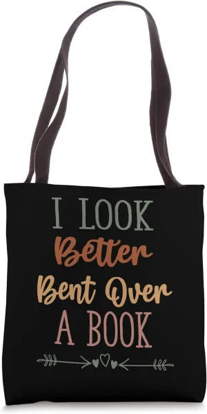 Funny Booklover Book Club, I Look Better Bent Over A Book Tote Bag