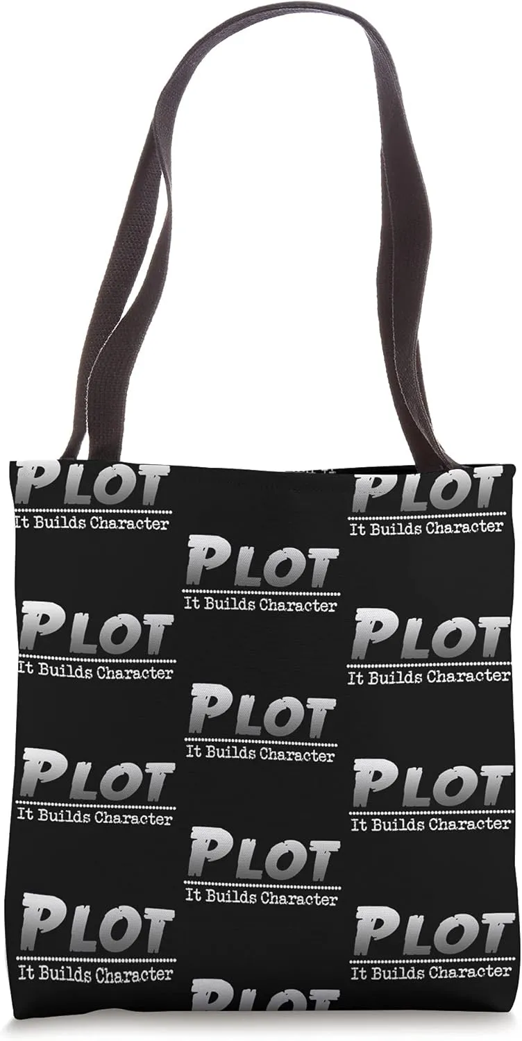 Funny Plot It Builds Character Book Reading Author Writer Tote Bag