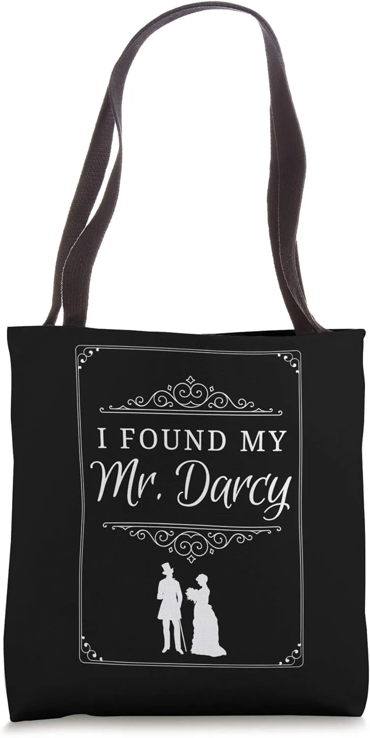 I Found My Mr. Darcy Jane Austen Pride & Prejudice Love Gift Tote Bag