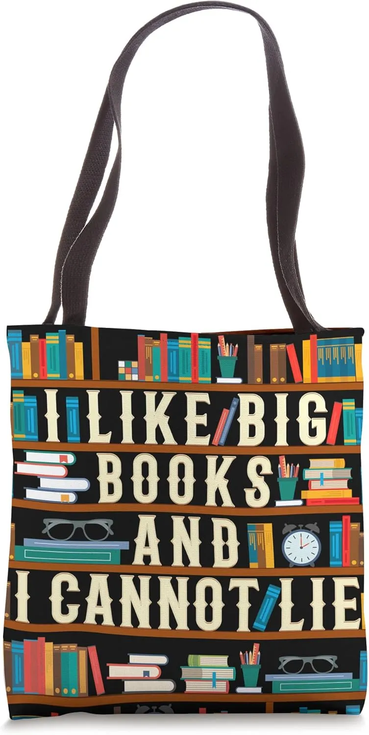 I Like Big Books and I cannot Lie Funny Book Lover Book Nerd Tote Bag