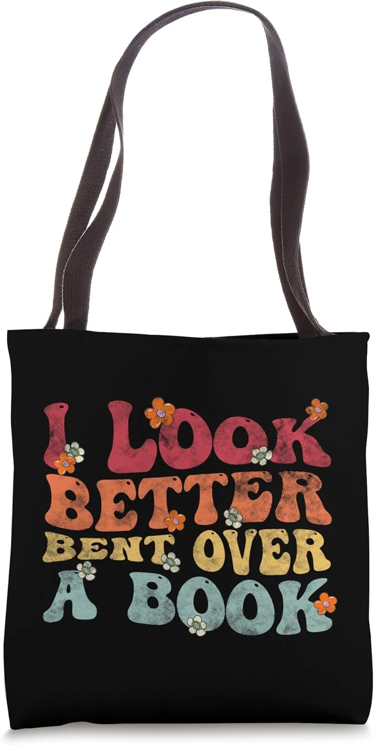 I Look Better Bent Over A Book Funny Book Lovers Tote Bag
