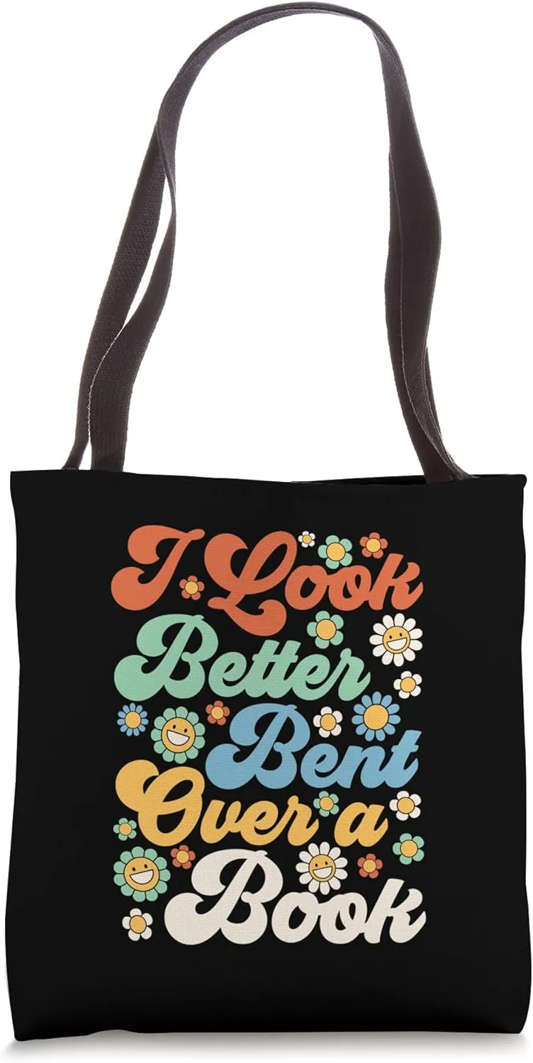 I Look Better Bent Over A Book Funny Book Lovers Tote Bag