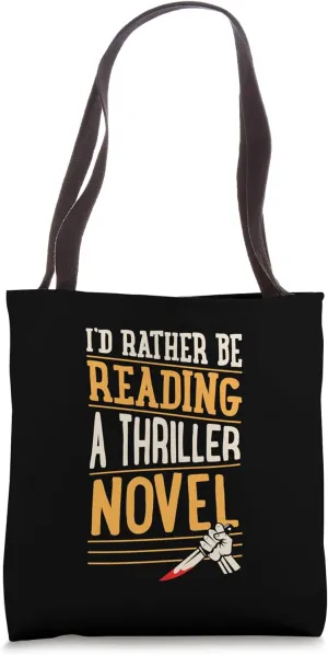 I'd Rather Be Reading A Thriller Novel Tote Bag