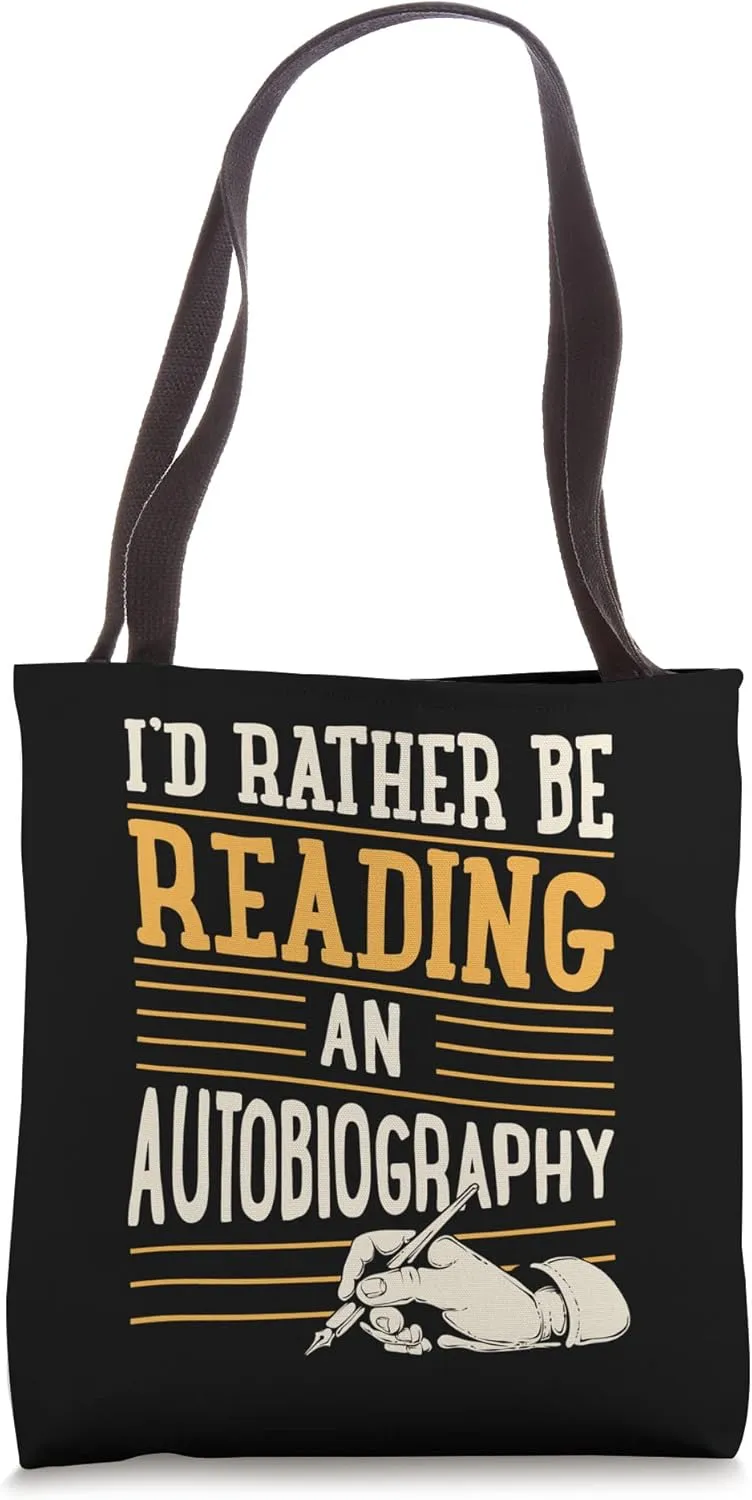 I'd Rather Be Reading An Autobiography Tote Bag