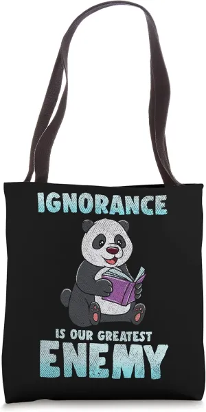 Ignorance Is Our Greatest Enemy Cute Panda Abibliophobia Tote Bag