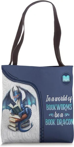 In A World Of Bookworms Be A Book Dragon Tote Bag