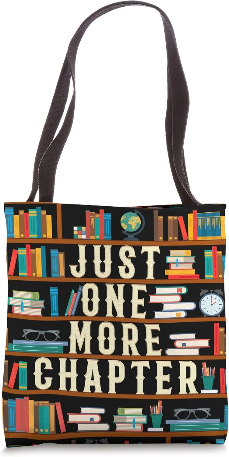 Just One More Chapter Book Reading Lover Bookworm Book Nerd Tote Bag
