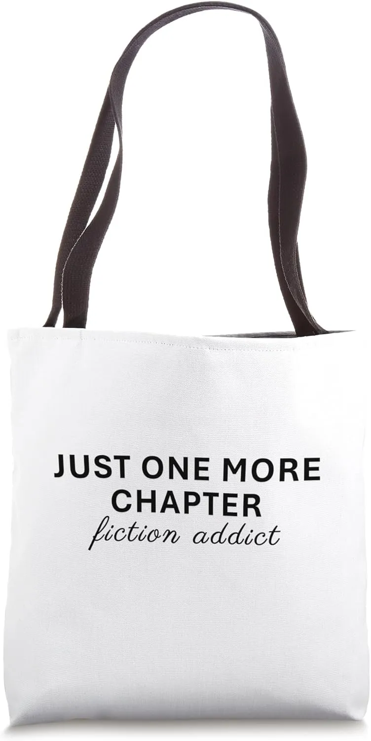 Just One More Chapter fiction addict – Book Lovers Gift Tote Bag