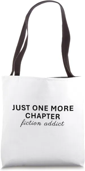 Just One More Chapter fiction addict – Book Lovers Gift Tote Bag