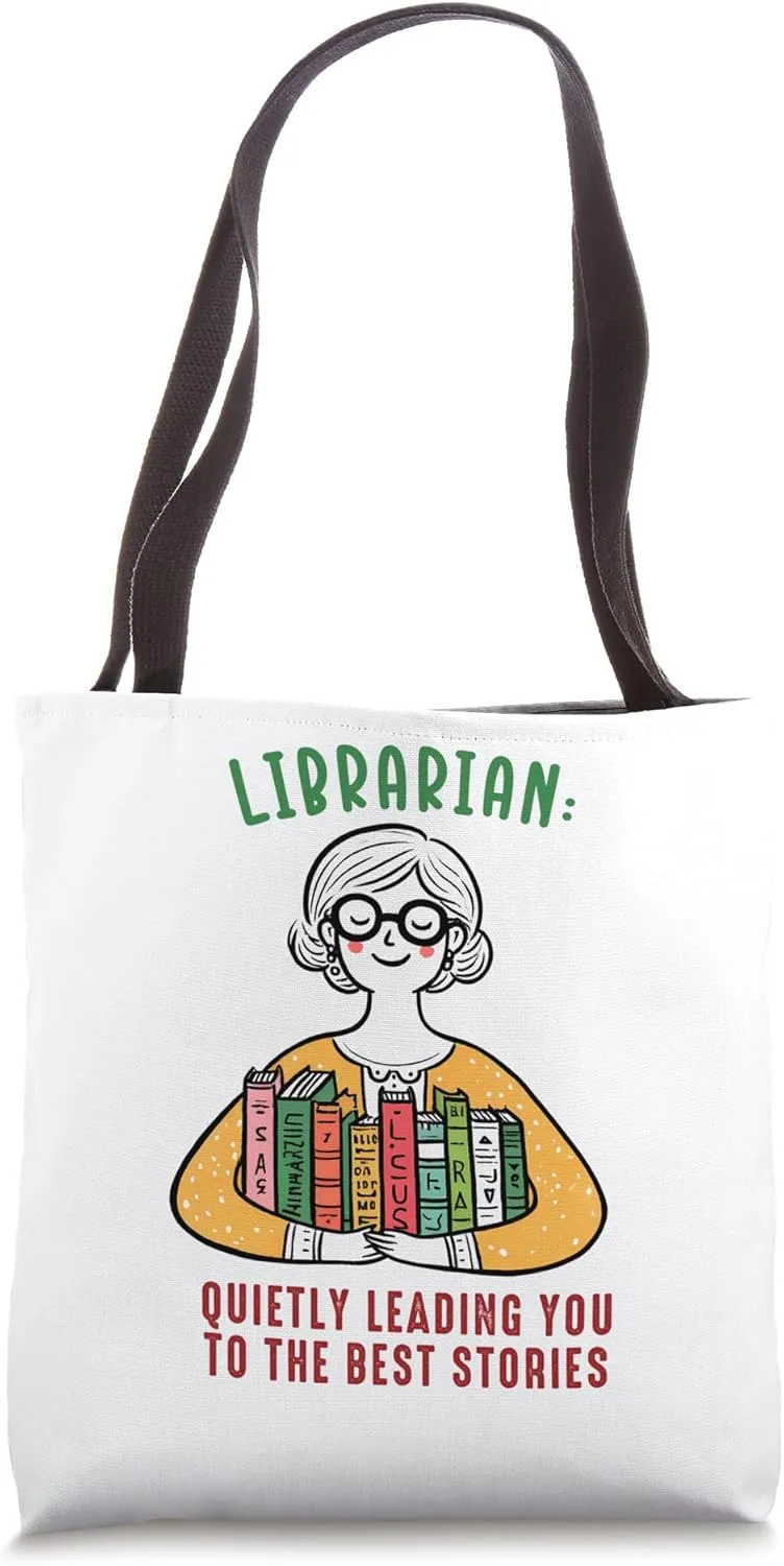 Librarian Quietly Leading You To The Best Stories | Library Tote Bag