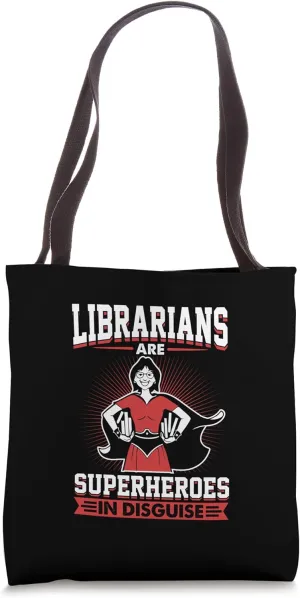 Librarians Are Superheroes In Disguise Tote Bag