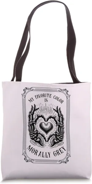 Morally grey, Funny reading gift for book nerds, bookworms Tote Bag