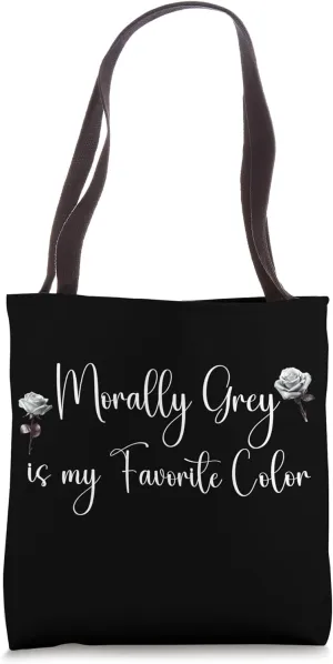 Morally Grey is My Favorite Color Bookish Smutty Romance Tote Bag