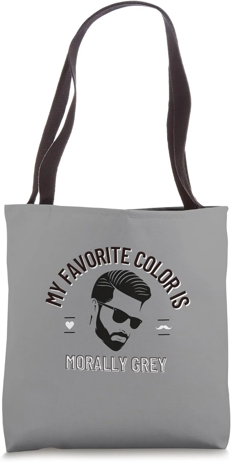 My Favorite Color is Morally Grey book lovers Tote Bag