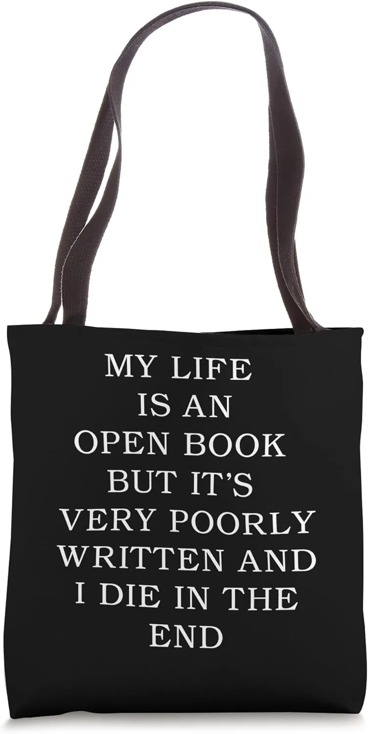 My life is an open book but it's poorly written sarcastic Tote Bag