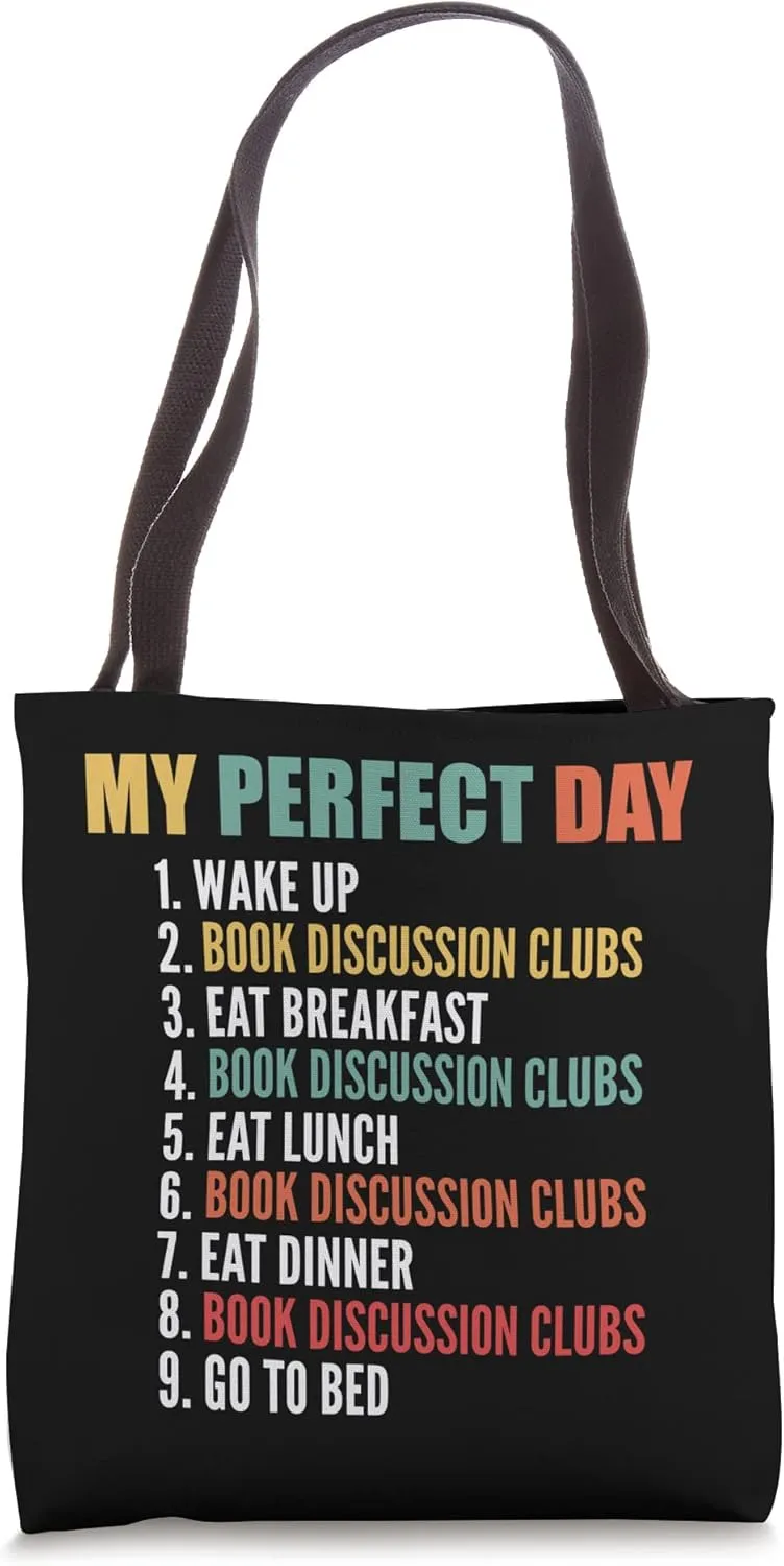 My Perfect Day Funny Book Discussion Clubs Tote Bag