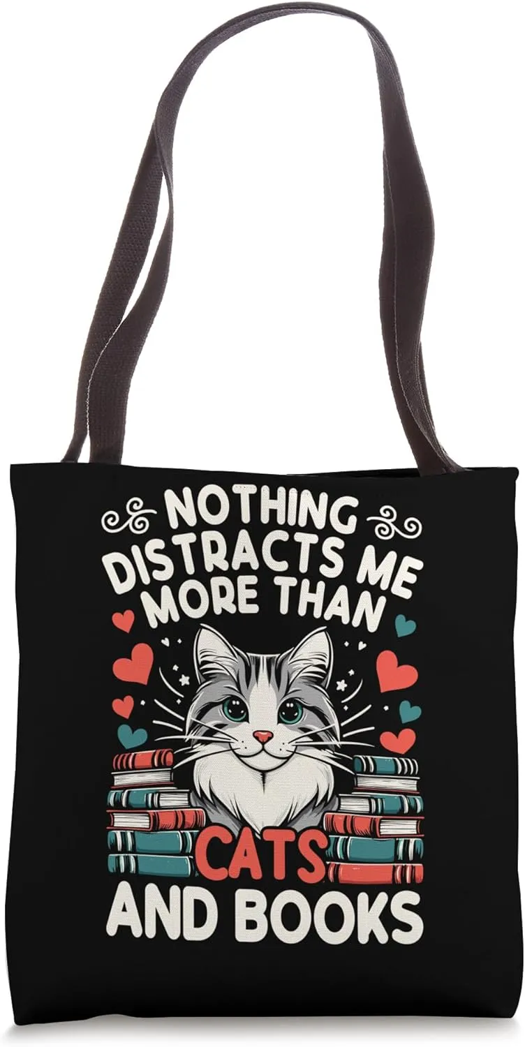 Nothing Distracts Me More than Cats and Books Tote Bag