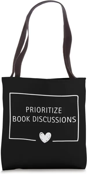 Prioritize Book Discussions Reading Lover Tote Bag