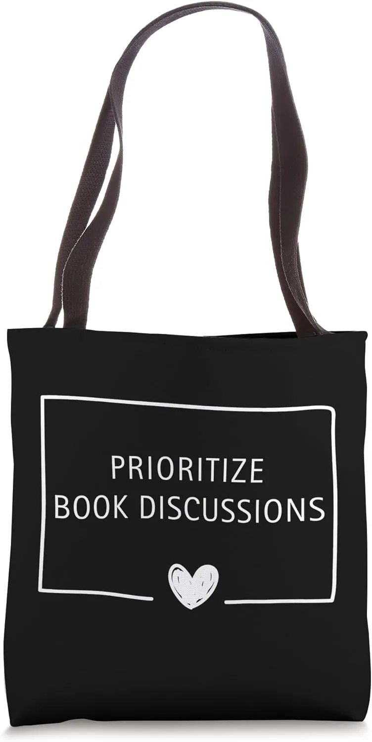 Prioritize Book Discussions Reading Lover Tote Bag