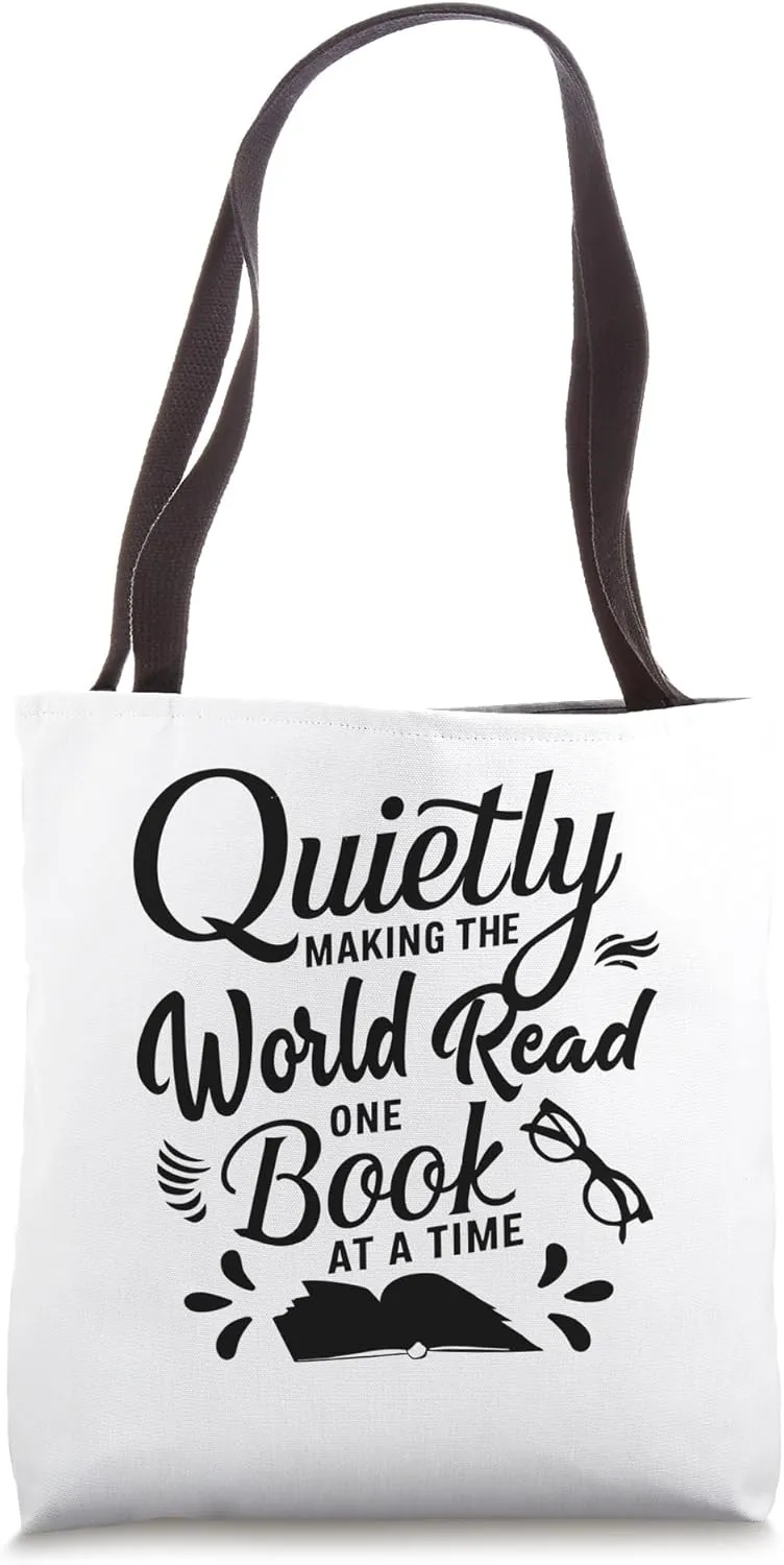 Quietly Making The World Read One Book At A Time Tote Bag
