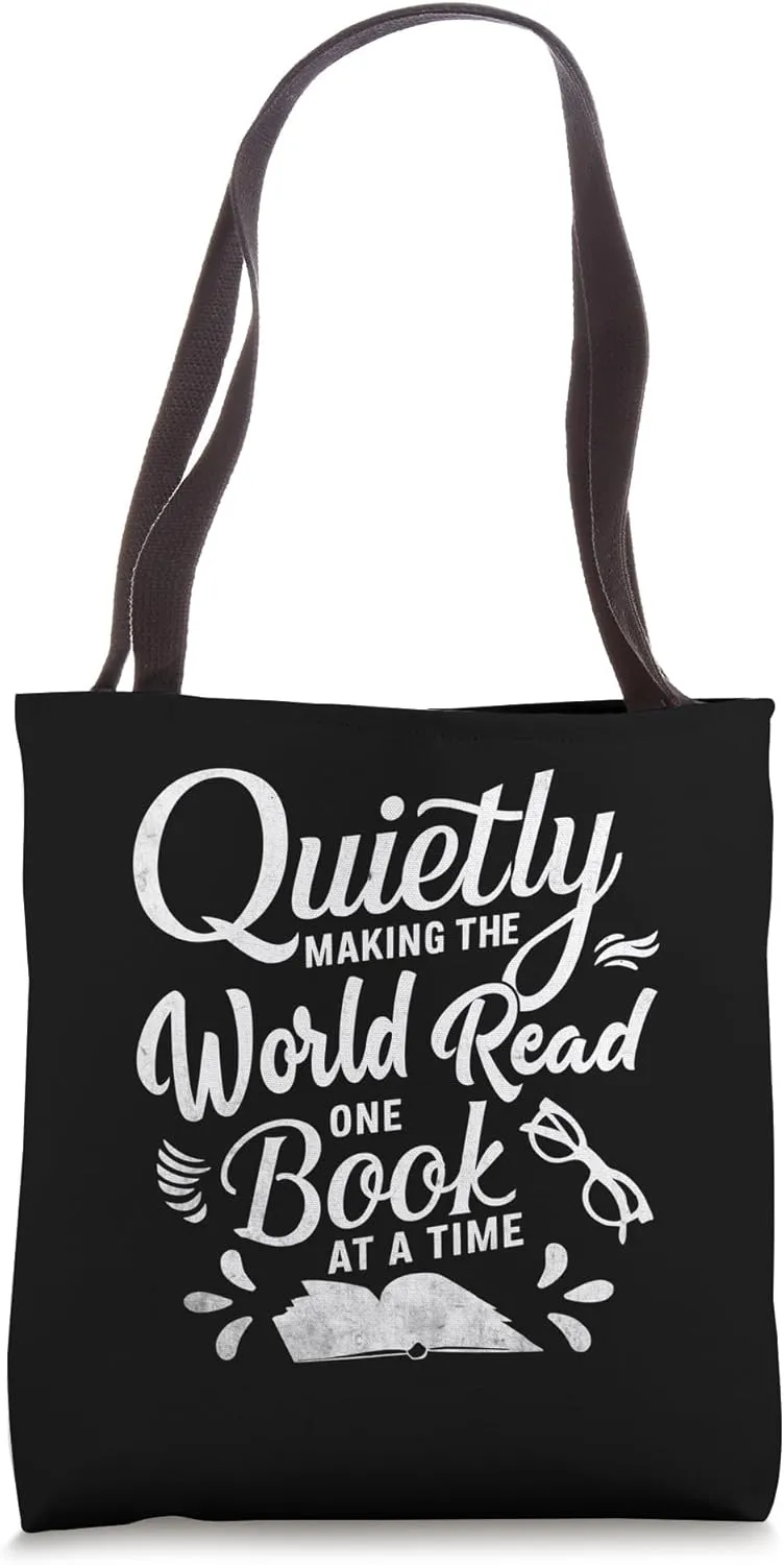 Quietly Making The World Read One Book At A Time Tote Bag