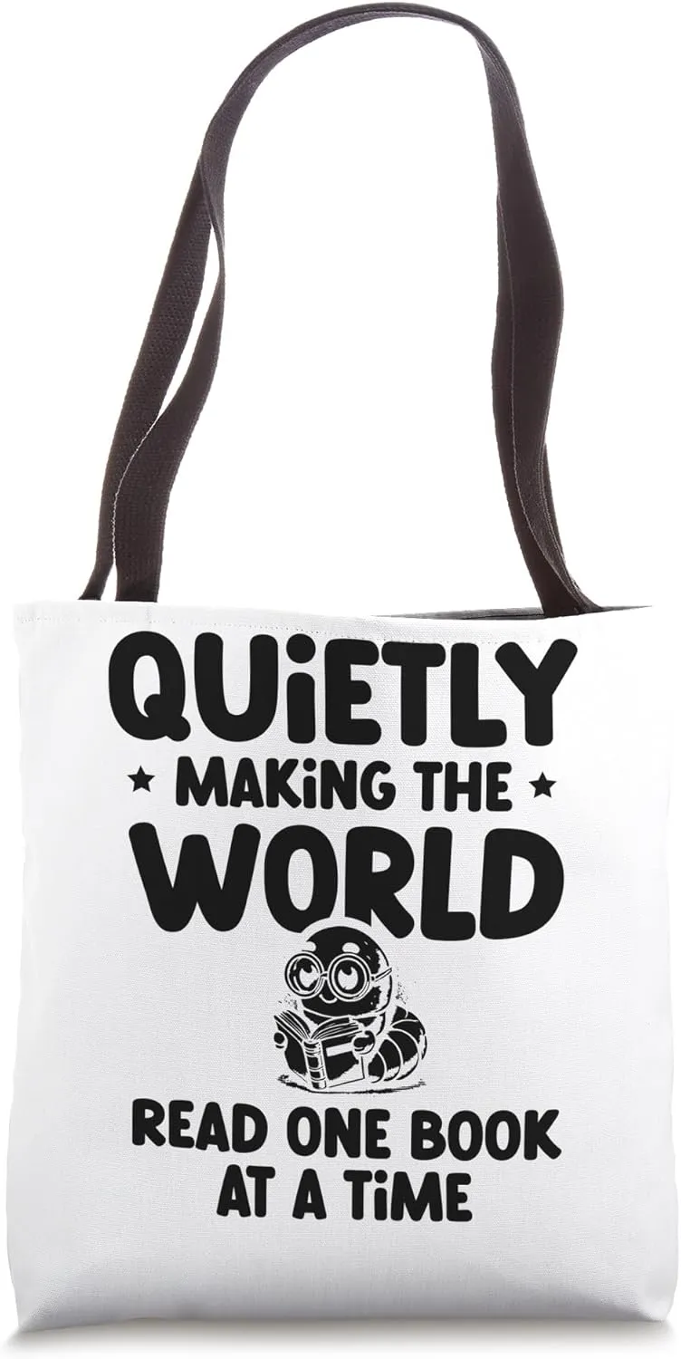Quietly Making The World Read One Book At A Time Tote Bag