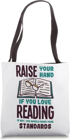 Raise Your Hand If You Love Reading Novel Lecture Books Tote Bag