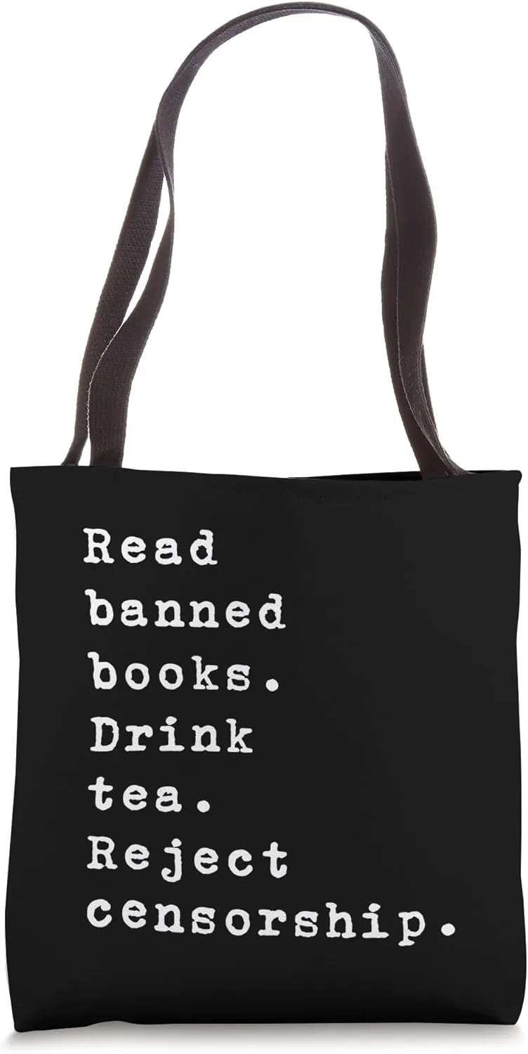 Read Banned Books Drink Tea Reject Censorship Book Reading Tote Bag