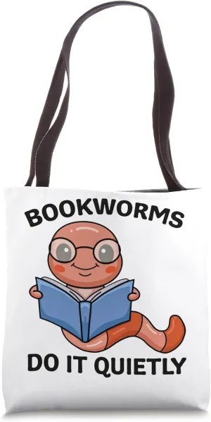 Reading Books Lover Reader Nerd Bookworms Do It Quietly Tote Bag